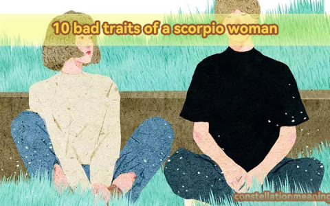 10 bad traits of a scorpio woman