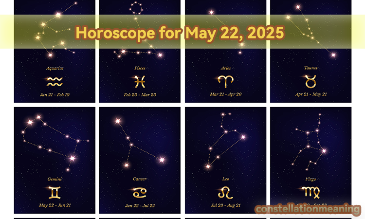 Horoscope for May 22, 2025