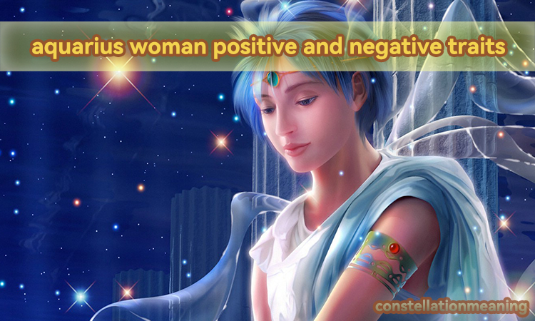 aquarius woman positive and negative traits