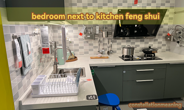 bedroom next to kitchen feng shui