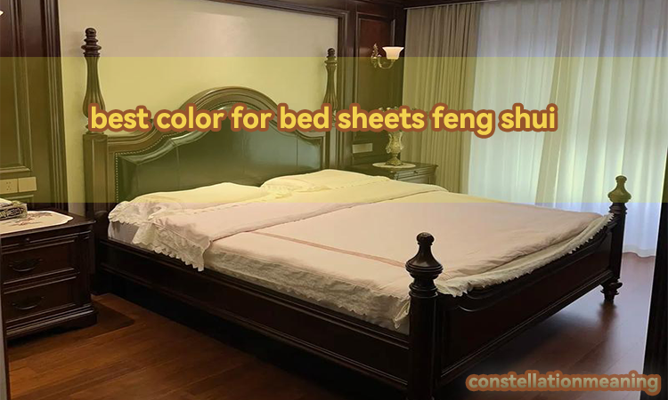 best color for bed sheets feng shui